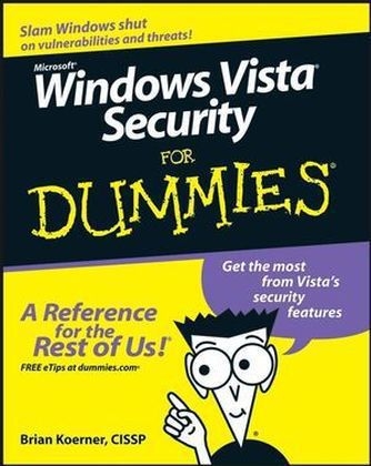 Windows Vista Security For Dummies - Brian Koerner, Mike Borkin, Joe Howard