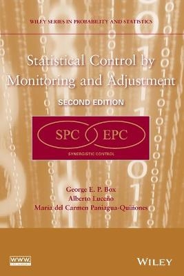 Statistical Control by Monitoring and Adjustment - George E. P. Box, Alberto Luceño, Maria Del Carmen Paniagua-Quinones