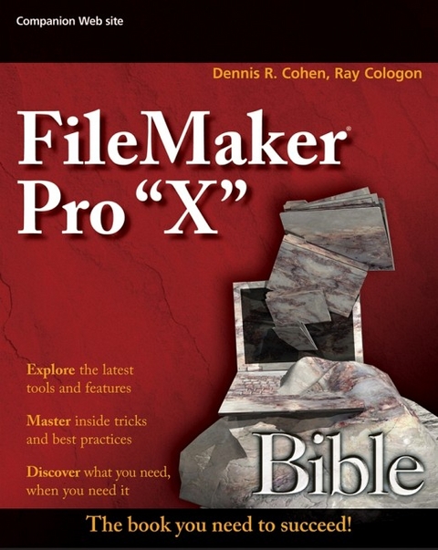 FileMaker Pro 9 Bible - Dennis R. Cohen, Ray Cologon