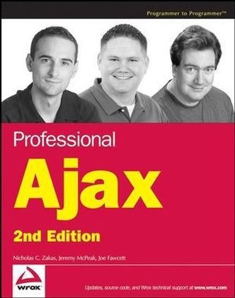 Professional Ajax - Nicholas C. Zakas, Jeremy McPeak, Joe Fawcett