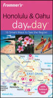 Frommer's Honolulu and Oahu Day by Day - Jeanette Foster