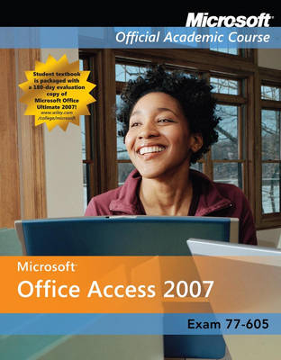 Microsoft Office Access 2007 Instructor's Copy -  MOAC (Microsoft Official Academic Course)