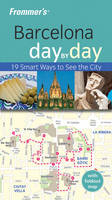 Frommer's Barcelona Day by Day - Neil Edward Schlecht