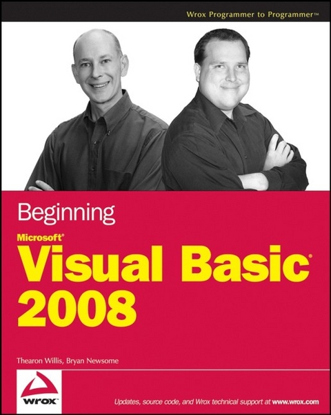 Beginning Microsoft Visual Basic 2008 - Thearon Willis, Bryan Newsome