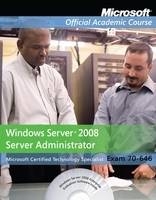 70-646: Windows Server 2008 Administrator -  Microsoft