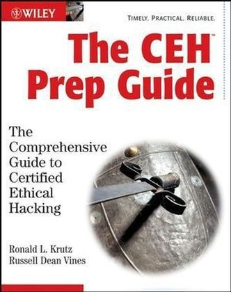 The CEH Prep Guide - Ronald L. Krutz, Russell Dean Vines