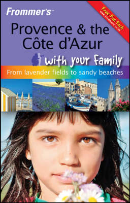 Frommer's Provence and the Cote D'Azur with Your Family - Louise Simpson, Robin Gauldie, Victoria Trott