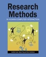 Research Methods in Human-Computer Interaction - Jonathan Lazar, Jinjuan Heidi Feng, Harry Hochheiser