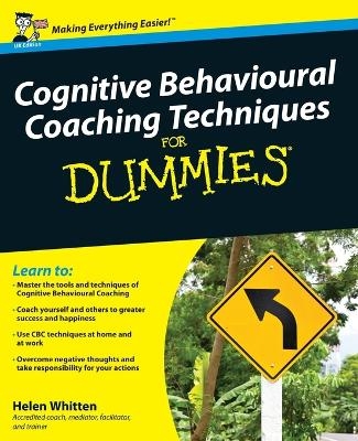 Cognitive Behavioural Coaching Techniques For Dummies - Helen Whitten