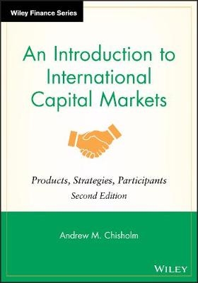 An Introduction to International Capital Markets - Andrew M. Chisholm