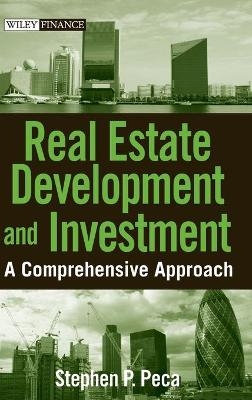 Real Estate Development and Investment - S. P. Peca