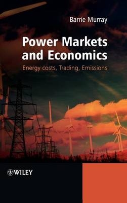 Power Markets and Economics - Barrie Murray