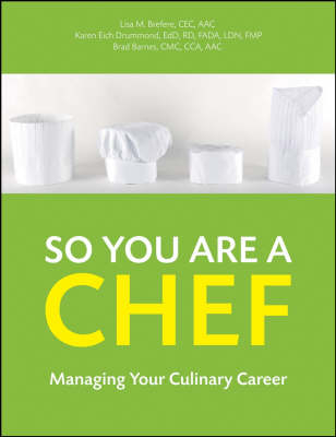 So You Are a Chef - Lisa M. Brefere, Karen E. Drummond, Brad Barnes