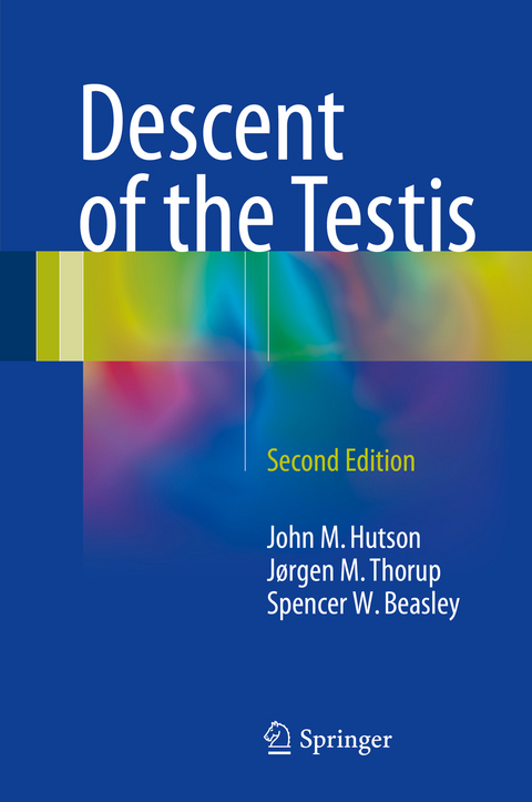 Descent of the Testis - John M. Hutson, Jørgen Mogens Thorup, Spencer W. Beasley