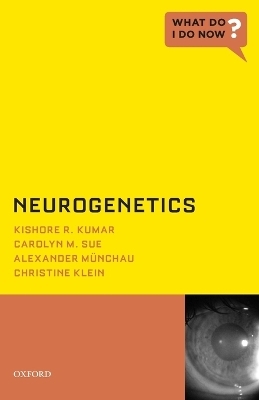 Neurogenetics - Kishore R. Kumar, Carolyn M. Sue, Prof Dr Med Alexander Münchau, Christine Klein