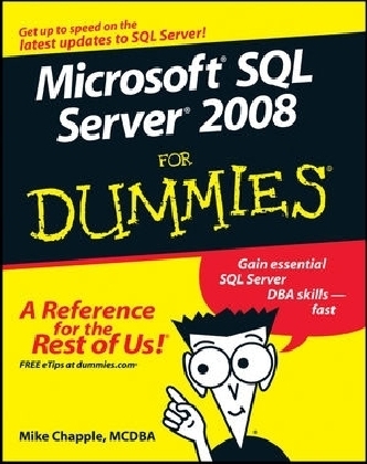 Microsoft SQL Server 2008 For Dummies - M Chapple