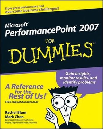 Microsoft PerformancePoint 2007 For Dummies - Rachel Blum, Mark Chen