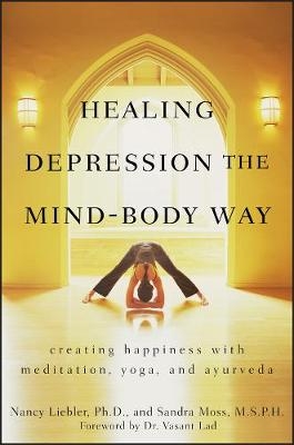 Healing Depression the Mind-Body Way - Nancy Liebler, Sandra Moss