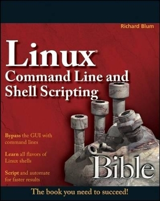 Linux Command Line and Shell Scripting Bible - Richard Blum