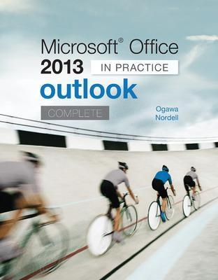 Microsoft Office Outlook 2013 Complete: In Practice - Randy Nordell, Michael-Brian Ogawa