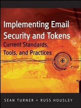 Implementing email and Security Tokens - Sean Turner, Russ Housley