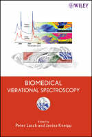 Biomedical Vibrational Spectroscopy - Peter Lasch, Janina Kneipp