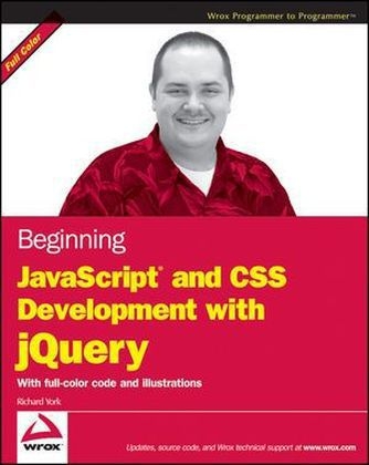 Beginning JavaScript and CSS Development with JQuery - Richard York