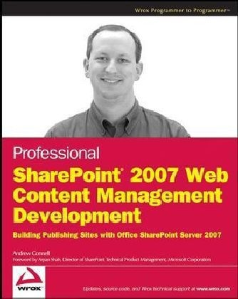 Professional SharePoint 2007 Web Content Management Development - Andrew Connell, Spencer Harbar