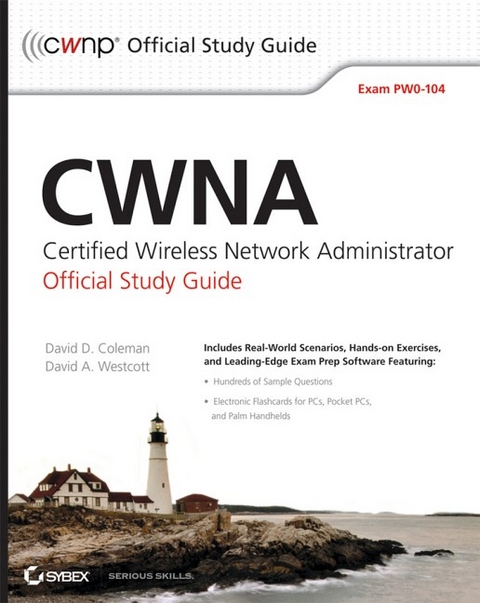 CWNA: Certified Wireless Network Administrator Official Study Guide - David D. Coleman, David A. Westcott