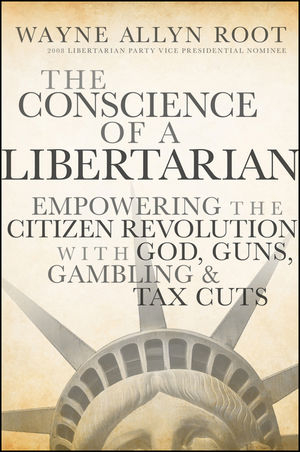 The Conscience of a Libertarian - Wayne Allyn Root