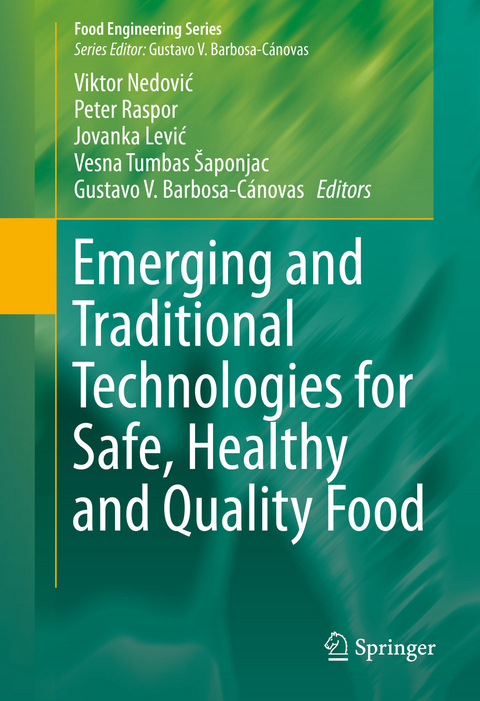 Emerging and Traditional Technologies for Safe, Healthy and Quality Food - 