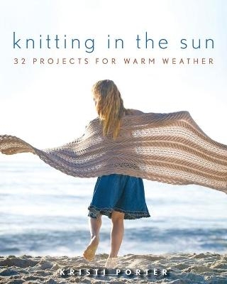 Knitting In The Sun - Kristi Porter