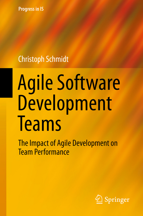 Agile Software Development Teams - Christoph Schmidt