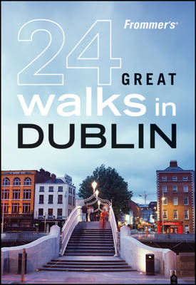 Frommer's 24 Great Walks in Dublin -  AA Publishing