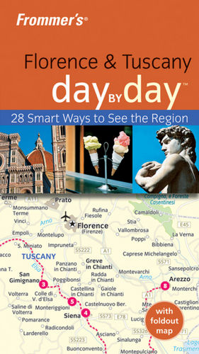 Frommer's Florence and Tuscany Day by Day - Donald Strachan