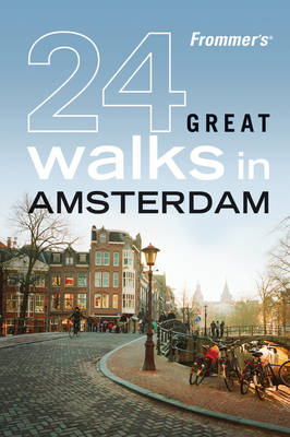 Frommer's 24 Great Walks in Amsterdam -  AA Publishing