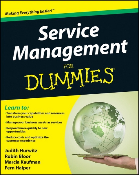 Service Management For Dummies - Judith Hurwitz, Robin Bloor, Marcia Kaufman, Fern Halper