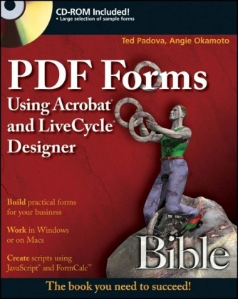 PDF Forms Using Acrobat and LiveCycle Designer Bible - Ted Padova, Angie Okamoto