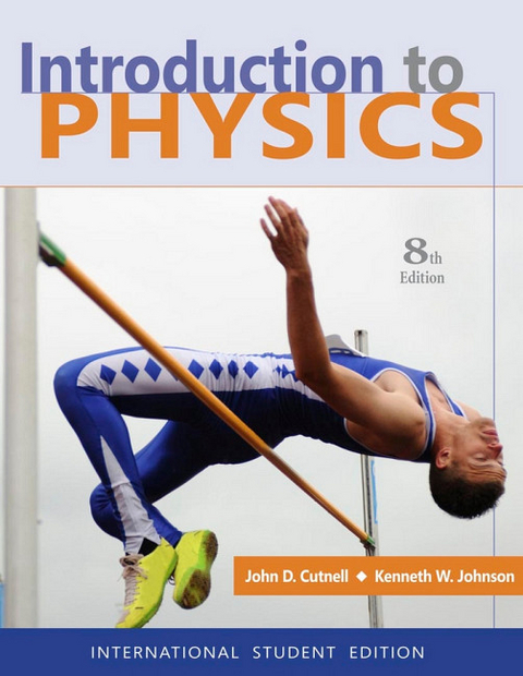 Introduction to Physics - John D. Cutnell, Kenneth W. Johnson