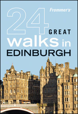 Frommer's 24 Great Walks in Edinburgh -  AA Publishing