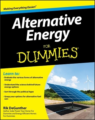 Alternative Energy For Dummies - Rik DeGunther