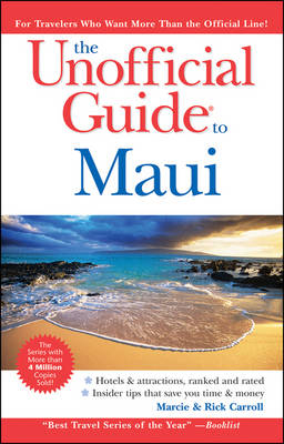 The Unofficial Guide to Maui - Marcie Carroll, Rick Carroll, David Hoekstra