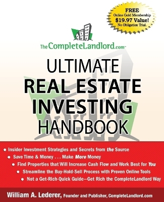 The CompleteLandlord.com Ultimate Real Estate Investing Handbook - William A. Lederer