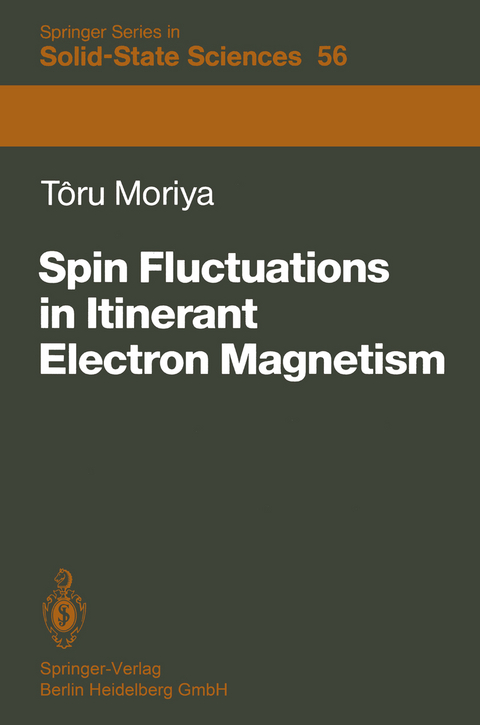 Spin Fluctuations in Itinerant Electron Magnetism - Toru Moriya