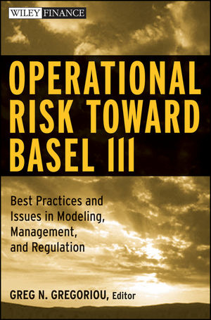 Operational Risk Toward Basel III - Greg N. Gregoriou