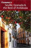 Frommer's Seville, Granada and the Best of Andalusia - Danforth Prince