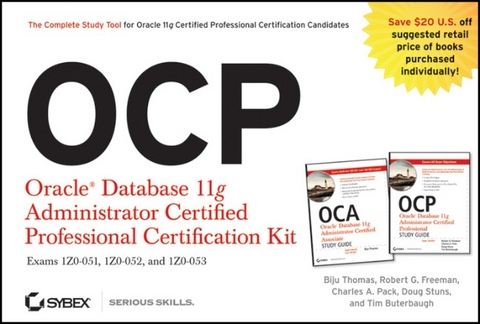 OCP: Oracle Database 11g Administrator Certified Professional Certification Kit - Biju Thomas, Robert G. Freeman, Charles A. Pack, Doug Stuns