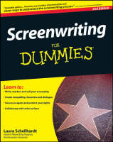 Screenwriting For Dummies - Laura Schellhardt