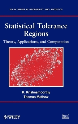 Statistical Tolerance Regions - Kalimuthu Krishnamoorthy, Thomas Mathew