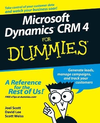 Microsoft Dynamics CRM 4 For Dummies - Joel Scott, David Lee, Scott Weiss